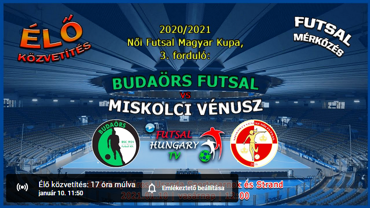 Budaörs Futsal – Miskolci Vénusz (2021.01.10, stream)