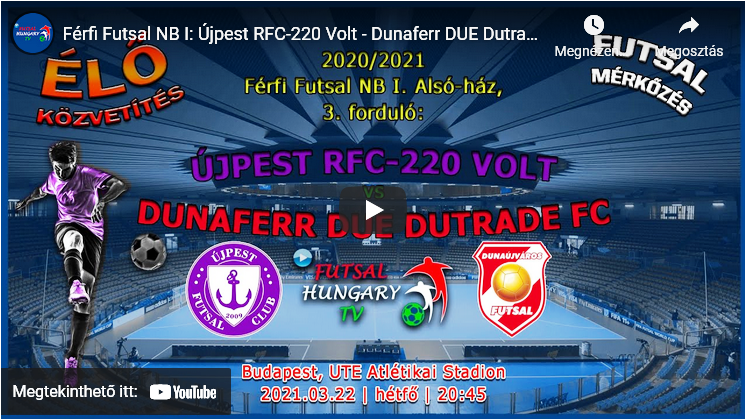 Újpest RFC-220 Volt – Dunaferr DUE Dutrade FC (2021.03.22, stream)
