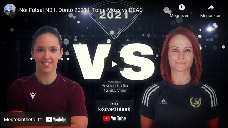 Női Futsal NB I. Döntő 2021 Tolna-Mözs – DEAC