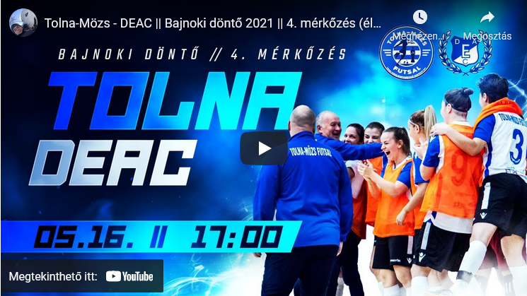 Tolna-Mözs – DEAC  Bajnoki döntő 2021  4. mérkőzés