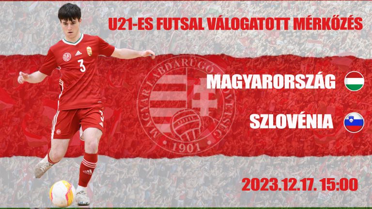 Magyarország – Szlovénia U21 (2023.12.17, stream)